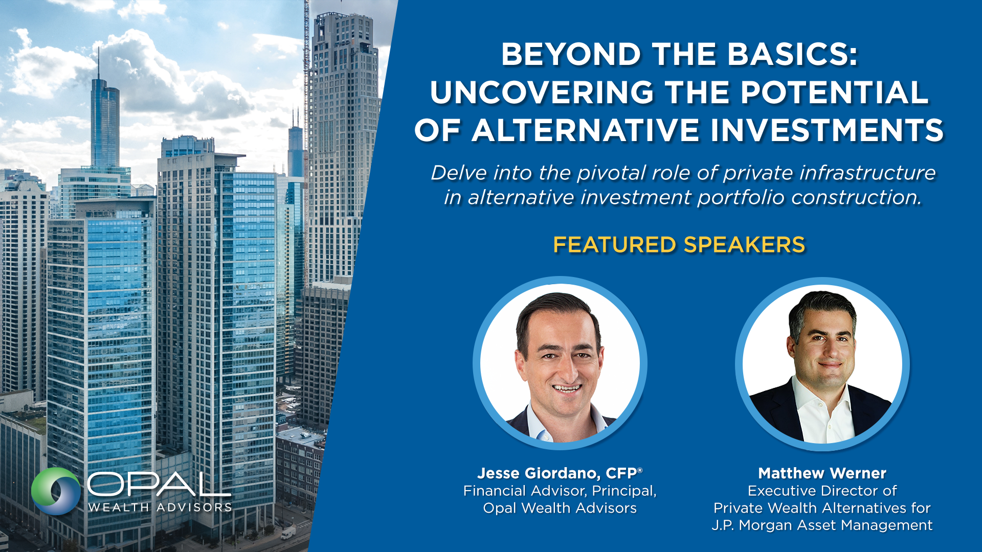 Invitation by Opal Wealth Advisors for an event on alternative investments featuring speakers Jesse Giordano and Matthew Werner, on April 30, from 5:30-7:30 PM.