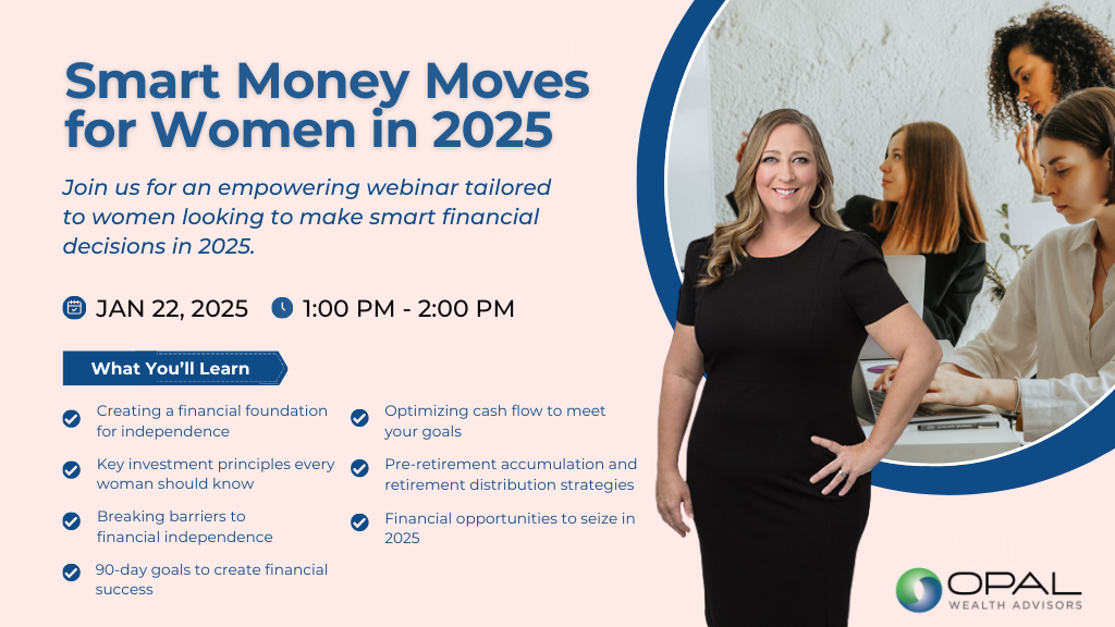 Smart Money Moves for Women in  – Opal Wealth Advisors